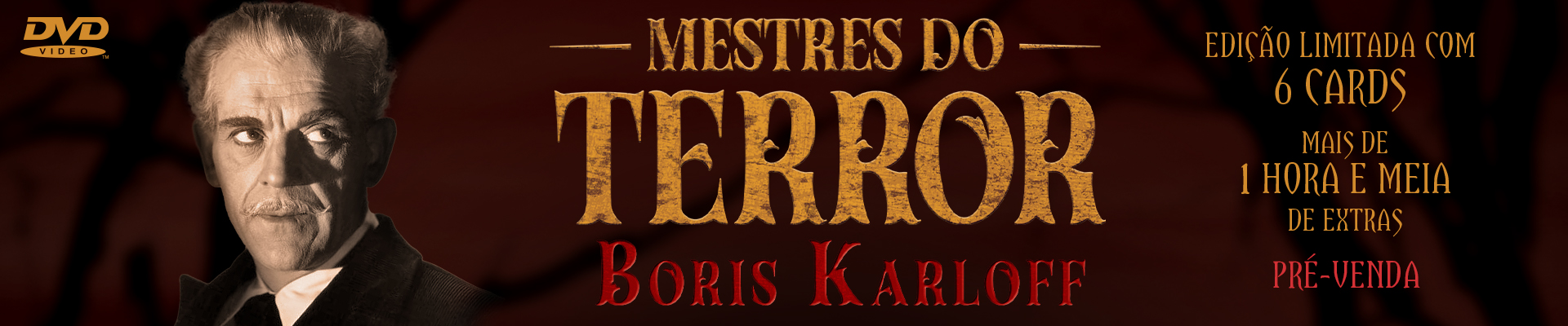 Pré-Venda: Mestres do Terror: Boris Karloff
