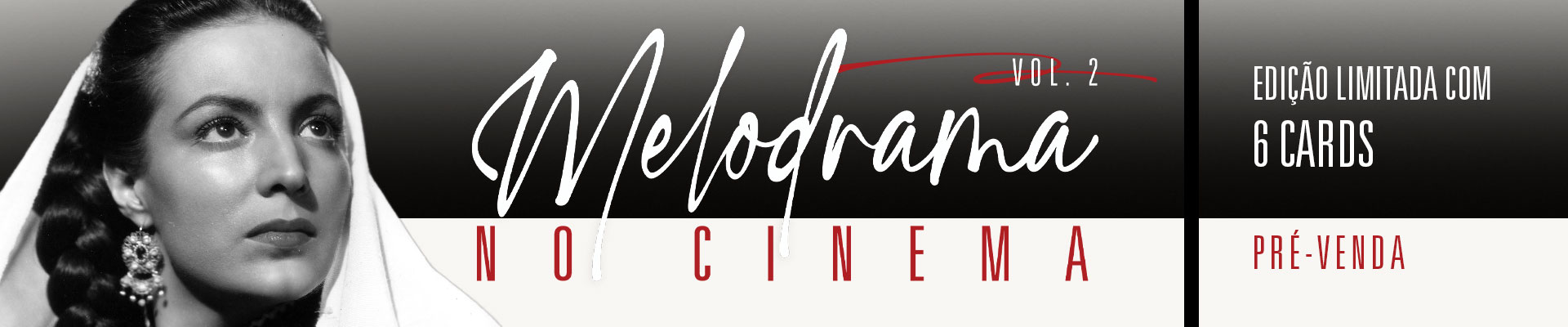 Pré-venda: Melodrama No Cinema Vol. 2
